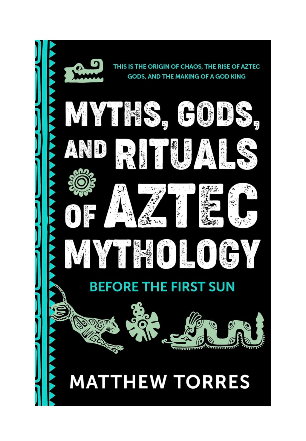 Signed Copy- Myths, Gods, and Rituals of Aztec Mythology